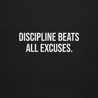 “DISCIPLINE BEATS ALL EXCUSES” T-SHIRT - AMAZEA